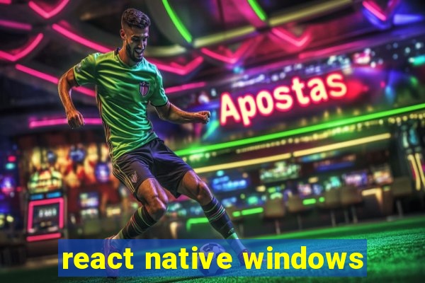 react native windows